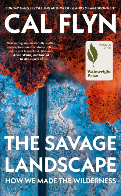 The Savage Landscape : How We Made the Wilderness-9780008686529