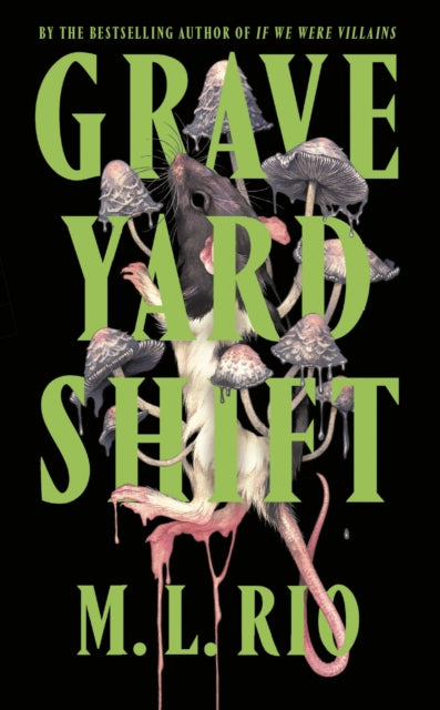 Graveyard Shift by M.L. Rio