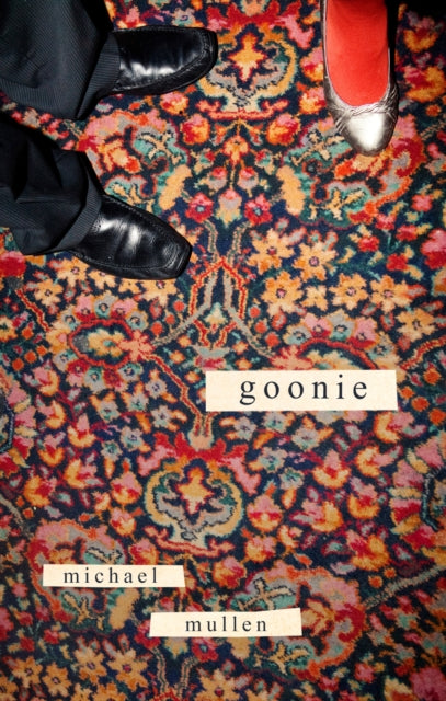 Goonie : SHORTLISTED FOR FORWARD PRIZE BEST FIRST COLLECTION 2025-9781472158819