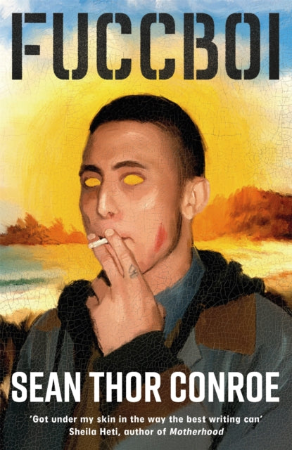 Fuccboi : A fearless and savagely funny examination of masculinity, from an electrifying new voice-9781472293107