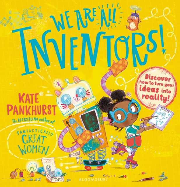We Are All Inventors! : Discover how to turn your ideas into reality!-9781526615466