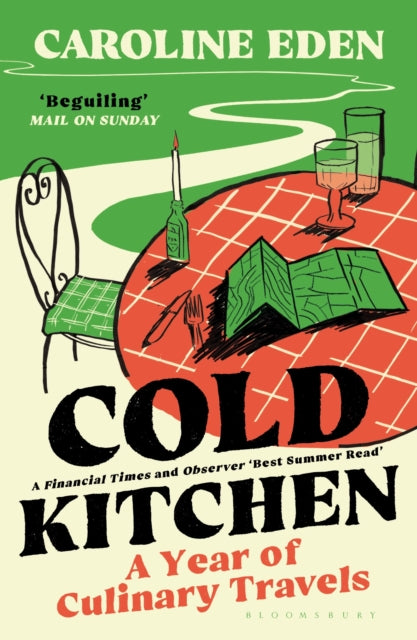 Cold Kitchen : A Year of Culinary Travels-9781526658999
