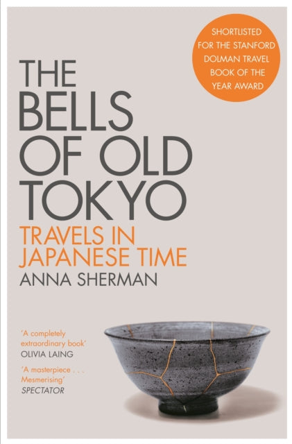 The Bells of Old Tokyo : Travels in Japanese Time-9781529000498