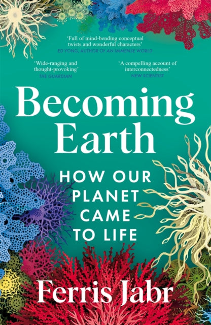 Becoming Earth : How Our Planet Came to Life-9781529038200
