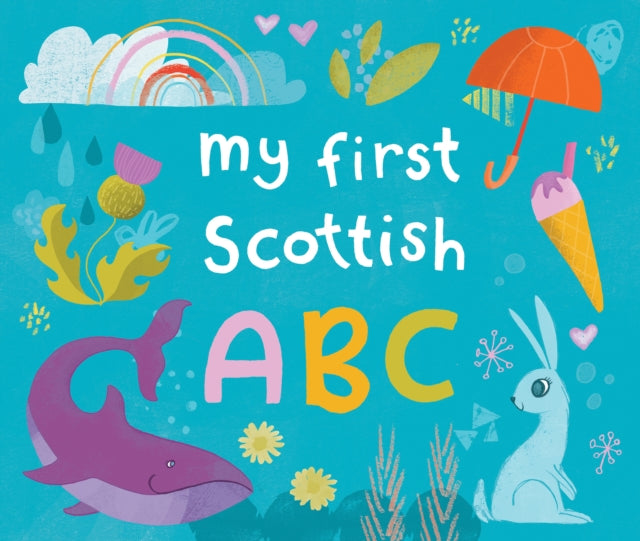 My First Scottish A B C-9781780279688