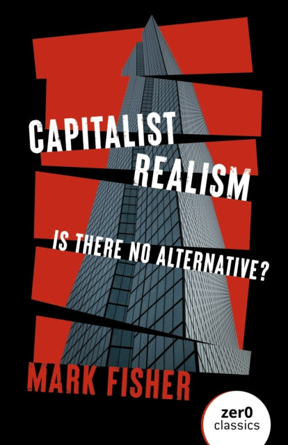 Capitalist Realism (New Edition) : Is there no alternative?-9781803414300