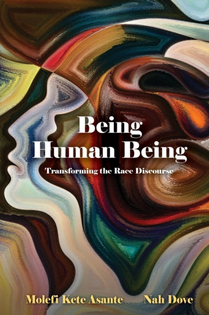 Being Human Being : Transforming the Race Discourse-9781942774099