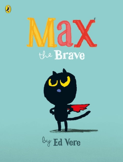 Max the Brave by Ed Vere
