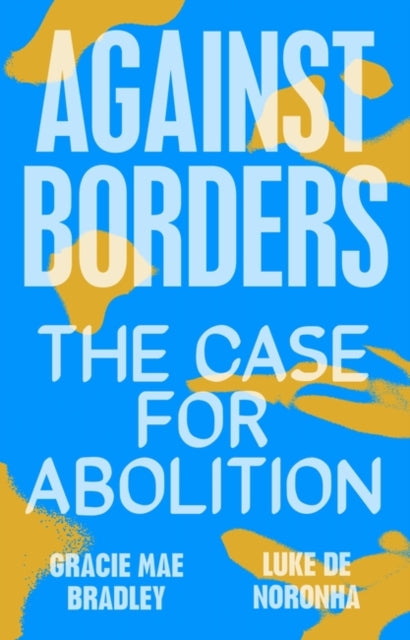 Against Borders Event Tickets | Wednesday 13th July @7pm
