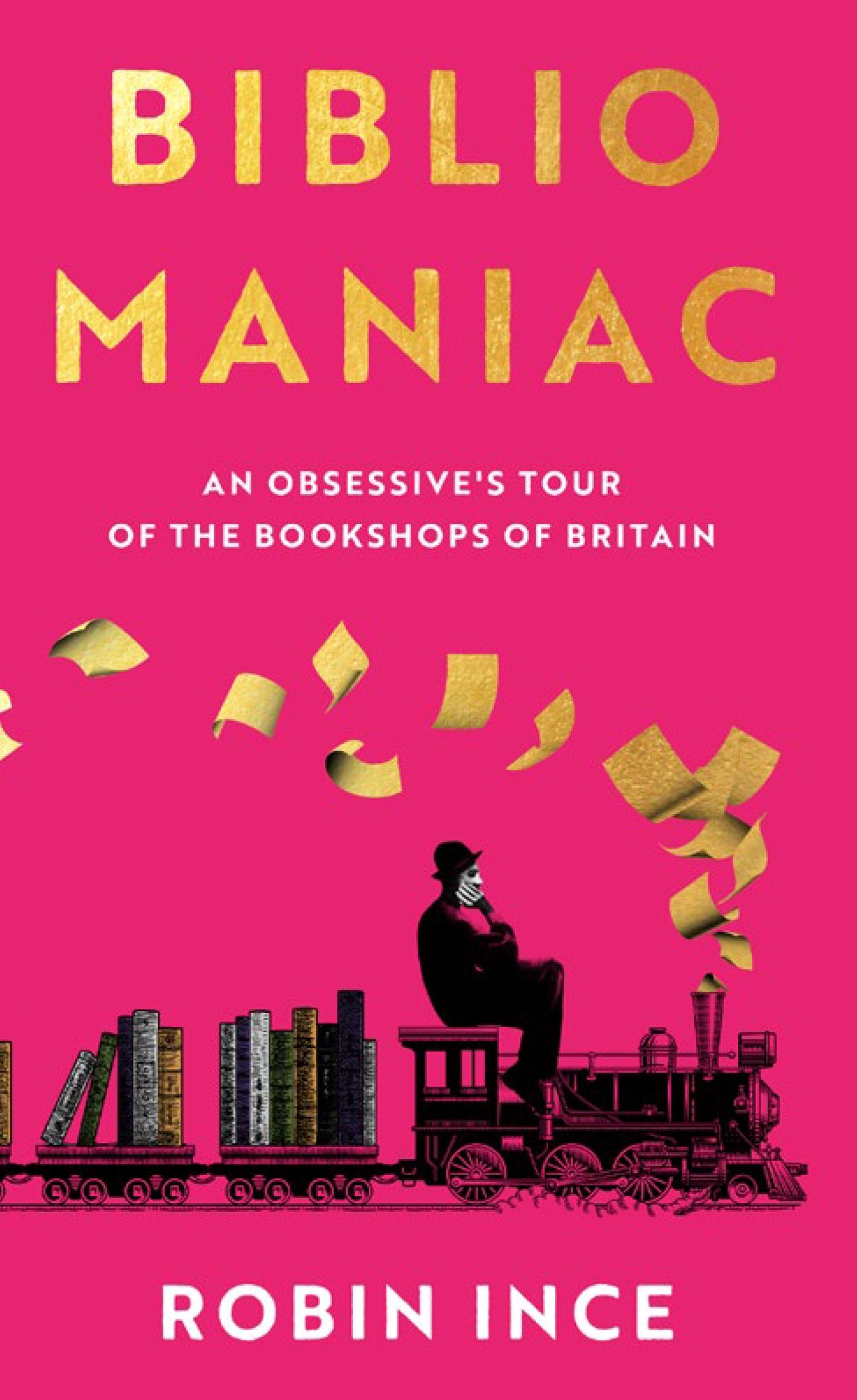 Bibliomaniac by Robin Ince | Signed Pre-order for collection in store only