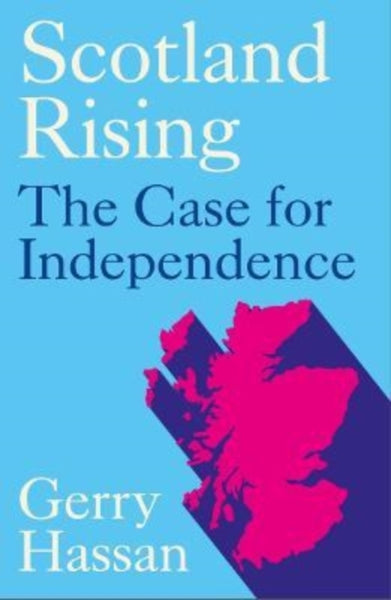 Scotland Rising with Gerry Hassan | 28th September @7pm