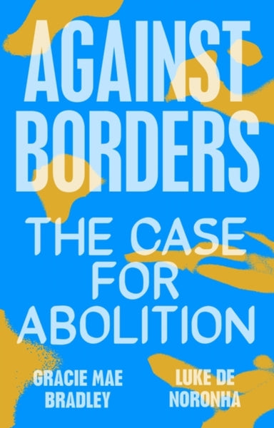 Gracie Mae Bradley and Luke de Noronha- Against Borders | Wednesday 13th July @7pm