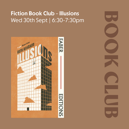Fiction Book Club - Illusions by Ruth Rehmann | Wednesday 30th September | 6:30pm
