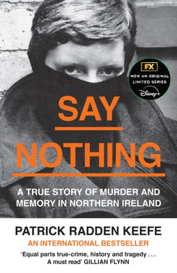Say Nothing : A True Story of Murder and Memory in Northern Ireland-9780008159269