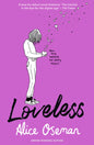 Loveless : Tiktok Made Me Buy it! the Teen Bestseller and Winner of the Ya Book Prize 2021, from the Creator of Netflix Series Heartstopper-9780008244125