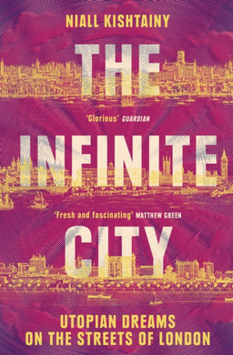 The Infinite City : Utopian Dreams on the Streets of London-9780008325893