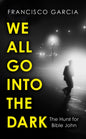 We All Go into the Dark-9780008531454