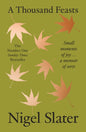 A Thousand Feasts : Small Moments of Joy … a Memoir of Sorts-9780008670788