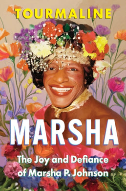 Marsha : The Joy and Defiance of Marsha P. Johnson-9780008762414