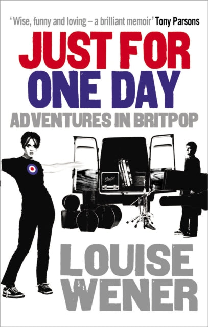 Just For One Day : Adventures in Britpop-9780091936525