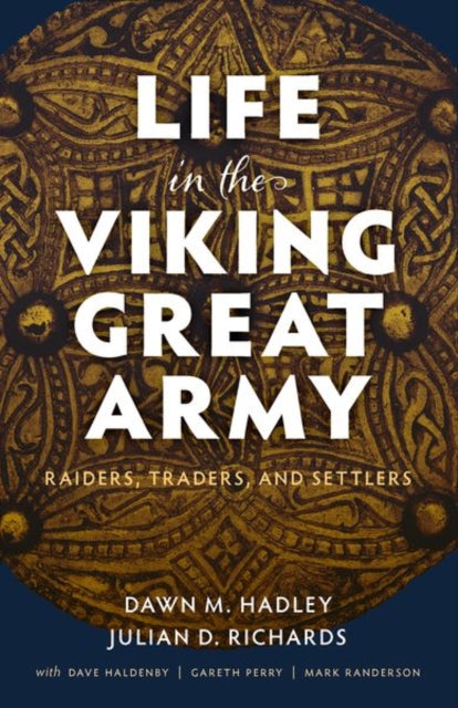 Life in the Viking Great Army : Raiders, Traders, and Settlers-9780198848554