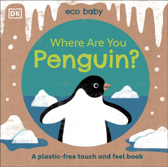 Eco Baby Where Are You Penguin? : A Plastic-free Touch and Feel Book-9780241491614