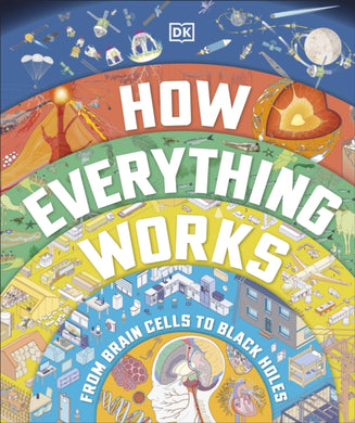 How Everything Works : From Brain Cells to Black Holes-9780241509234
