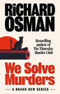 We Solve Murders by Richard Osman