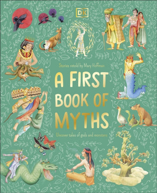 A First Book of Myths : Uncover Tales of Gods and Monsters-9780241679579