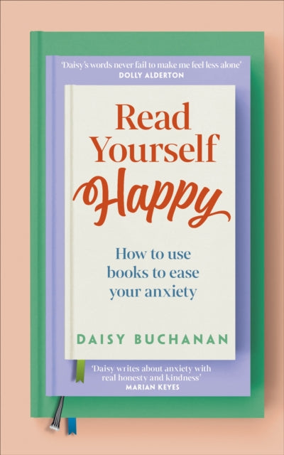 Read Yourself Happy : How to Use Books to Ease Your Anxiety-9780241691656