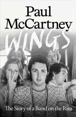 Wings : The Story of a Band on the Run-9780241758571