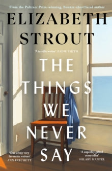 The Things We Never Say