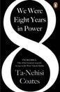 We Were Eight Years in Power-9780241982495