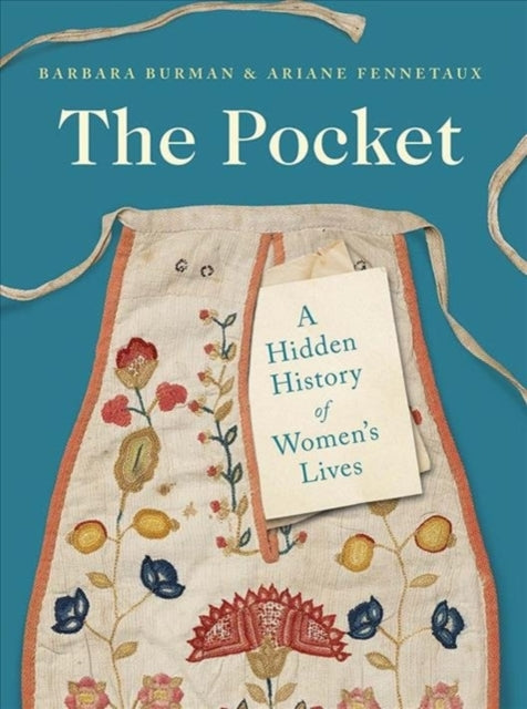 The Pocket : A Hidden History of Women's Lives, 1660–1900-9780300253740