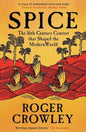 Spice : The 16th-Century Contest that Shaped the Modern World-9780300281125
