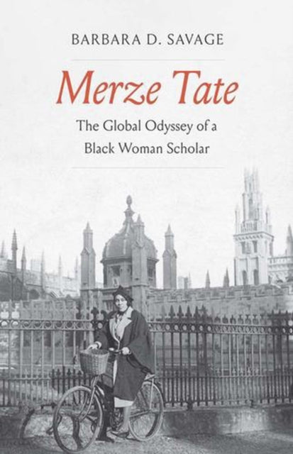 Merze Tate : The Global Odyssey of a Black Woman Scholar-9780300285567