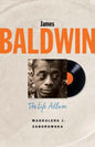 James Baldwin : The Life Album-9780300288704