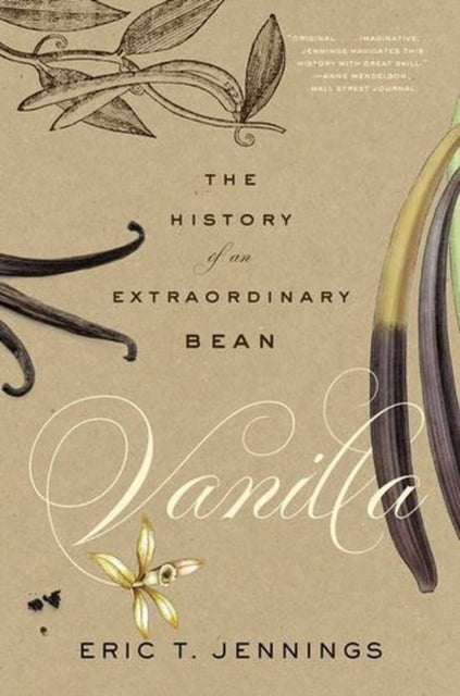 Vanilla : The History of an Extraordinary Bean-9780300292169