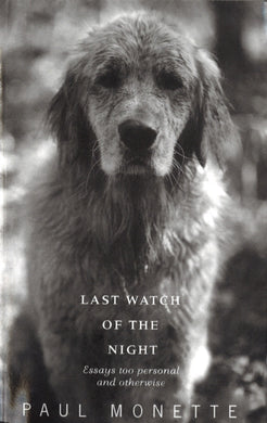 Last Watch Of The Night : Essays Too Personal and Otherwise-9780349106373