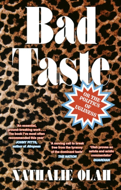 Bad Taste : Or the Politics of Ugliness-9780349702247