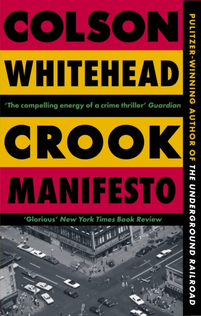 Crook Manifesto by Colson Whitehead