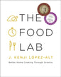 The Food Lab : Better Home Cooking Through Science-9780393081084