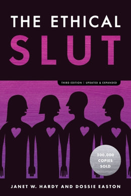 The Ethical Slut : A Practical Guide to Polyamory, Open Relationships, and Other Freedoms in Sex and Love-9780399579660