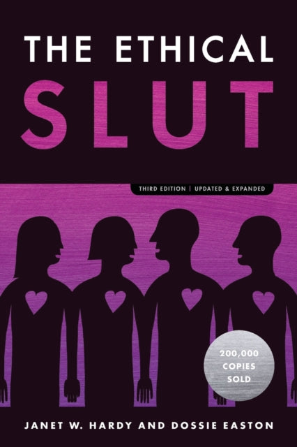 The Ethical Slut : A Practical Guide to Polyamory, Open Relationships, and Other Freedoms in Sex and Love-9780399579660