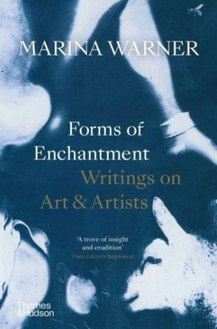 Forms of Enchantment : Writings on Art & Artists-9780500295960