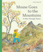 Mouse Goes to the Mountains : A Hike Through Nature-9780500653951