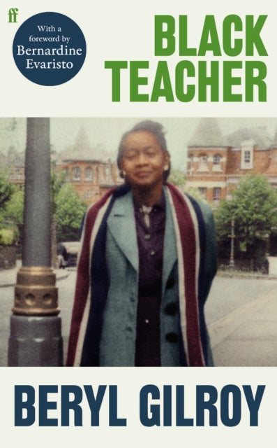 Black Teacher : 'An unsung heroine of Black British Literature' (Bernardine Evaristo)-9780571367733