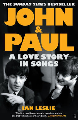 John and Paul : A Love Story in Songs – 'The first new Beatles story in decades'-9780571376117