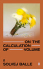 On the Calculation of Volume II : 'A literary phenomenon nearly forty years in the making' The Cut-9780571383405