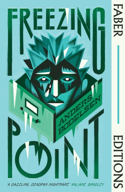 Freezing Point (Faber Editions) : 'A dazzling, deadpan nightmare.' Kaliane Bradley, author of The Ministry of Time-9780571393381